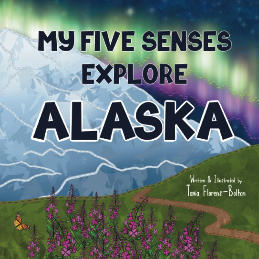 Roaming Root My Five Senses Explore Alaska | The Roaming Root Cellar